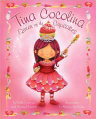 Title: Tina Cocolina: Queen of Cupcakes, Author: Pablo Cartaya