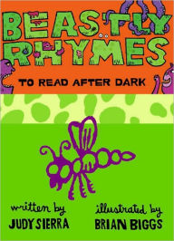 Title: Beastly Rhymes to Read After Dark, Author: Judy Sierra