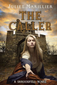 Title: The Caller, Author: Juliet Marillier