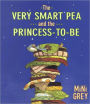 The Very Smart Pea and the Princess-to-be