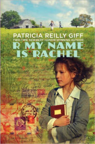 Title: R My Name Is Rachel, Author: Patricia Reilly Giff
