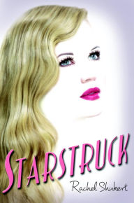 Title: Starstruck, Author: Rachel Shukert