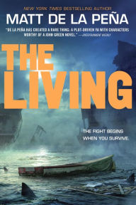 Title: The Living, Author: Matt de la Peña
