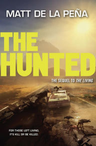 Title: The Hunted, Author: Matt de la Peña