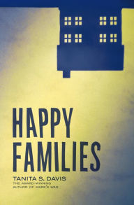 Title: Happy Families, Author: Tanita S. Davis