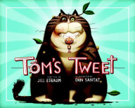 Title: Tom's Tweet, Author: Jill Esbaum