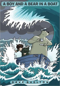 Title: A Boy and A Bear in a Boat, Author: Dave Shelton