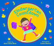 Title: Kindergarten Countdown: A Book for Kindergarteners, Author: Anna Jane Hays