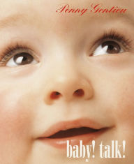Title: Baby! Talk!, Author: Penny Gentieu