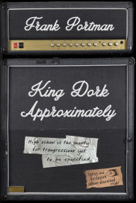 Title: King Dork Approximately, Author: Frank Portman