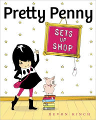 Title: Pretty Penny Sets Up Shop, Author: Devon Kinch