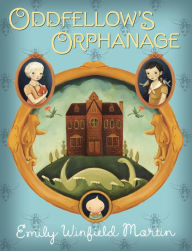 Title: Oddfellow's Orphanage, Author: Emily Winfield Martin