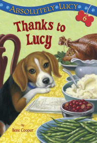 Title: Absolutely Lucy #6: Thanks to Lucy, Author: Ilene Cooper