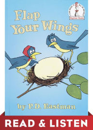 Title: Flap Your Wings: Read & Listen Edition, Author: P. D. Eastman