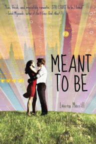 Title: Meant to Be, Author: Lauren Morrill