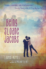 Title: Being Sloane Jacobs, Author: Lauren Morrill