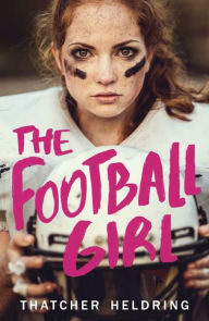 Title: The Football Girl, Author: Thatcher Heldring