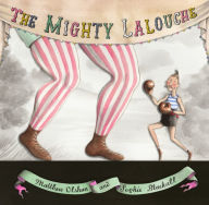 Title: The Mighty Lalouche, Author: Matthew Olshan