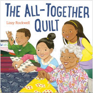 Title: The All-Together Quilt, Author: Lizzy Rockwell