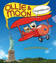 Title: Ollie & Moon: Fuhgeddaboudit!, Author: Diane Kredensor