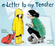 Title: A Letter to My Teacher: A Teacher Appreciation Gift, Author: Deborah Hopkinson