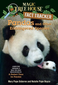Title: Magic Tree House Fact Tracker #26: Pandas and Other Endangered Species: A Nonfiction Companion to Magic Tree House Merlin Mission Series #20: A Perfect Time for Pandas, Author: Mary Pope Osborne