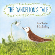 Title: The Dandelion's Tale, Author: Kevin Sheehan