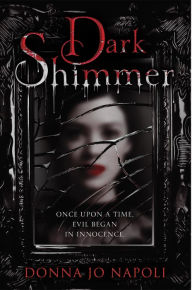 Title: Dark Shimmer, Author: Donna Jo Napoli