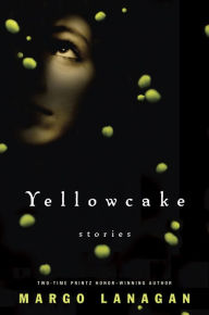 Title: Yellowcake, Author: Margo Lanagan