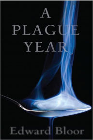 Title: A Plague Year, Author: Edward Bloor