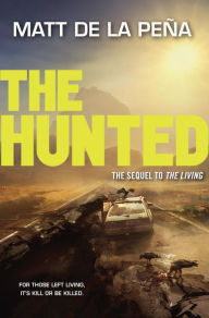 Title: The Hunted, Author: Matt de la Peña