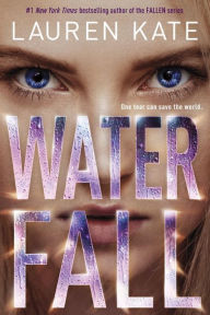 Title: Waterfall (Teardrop Trilogy Series #2), Author: Lauren Kate