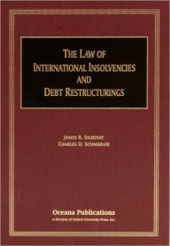 Title: The Law of International Insolvencies and Debt Restructurings, Author: James R. Silkenat