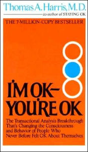 Title: I'm OK - You're OK, Author: Thomas Harris