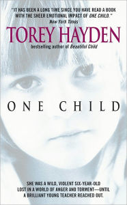 Title: One Child, Author: Torey Hayden