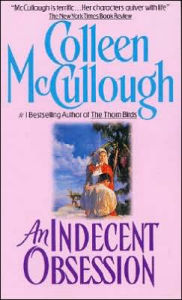 Title: An Indecent Obsession, Author: Colleen McCullough