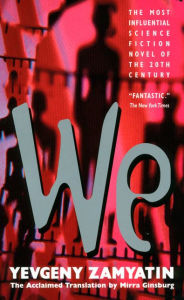 Title: We, Author: Yevgeny Zamyatin