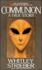 Title: Communion: A True Story, Author: Whitley Strieber