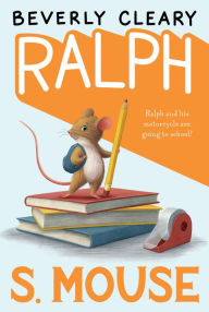 Title: Ralph S. Mouse (Ralph Mouse Series #3), Author: Beverly Cleary