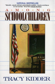 Title: Among Schoolchildren, Author: Tracy Kidder