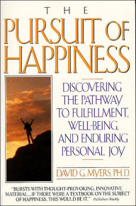 Title: Pursuit of Happiness, Author: David G. Myers PhD