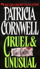 Cruel and Unusual (Kay Scarpetta Series #4)