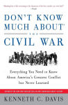 Alternative view 1 of Don't Know Much About the Civil War: Everything You Need to Know About America's Greatest Conflict but Never Learned