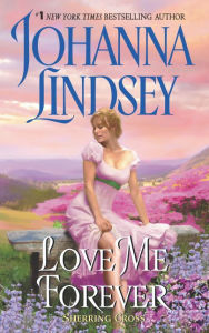 Title: Love Me Forever, Author: Johanna Lindsey