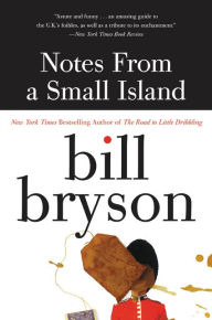 Title: Notes from a Small Island, Author: Bill Bryson