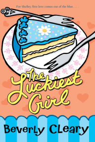 Title: The Luckiest Girl, Author: Beverly Cleary