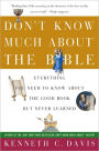 Dont Know Much about the Bible: Everything You Need to Know about the Good Book but Never Learned