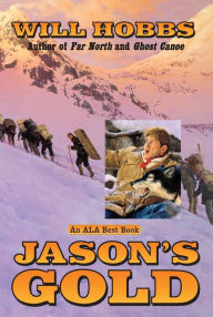 Title: Jason's Gold, Author: Will Hobbs