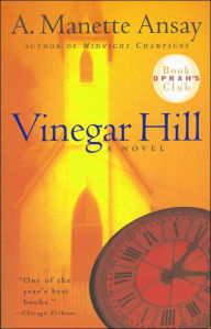 Title: Vinegar Hill, Author: A. Manette Ansay