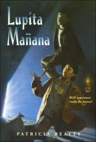 Title: Lupita Manana, Author: Patricia Beatty